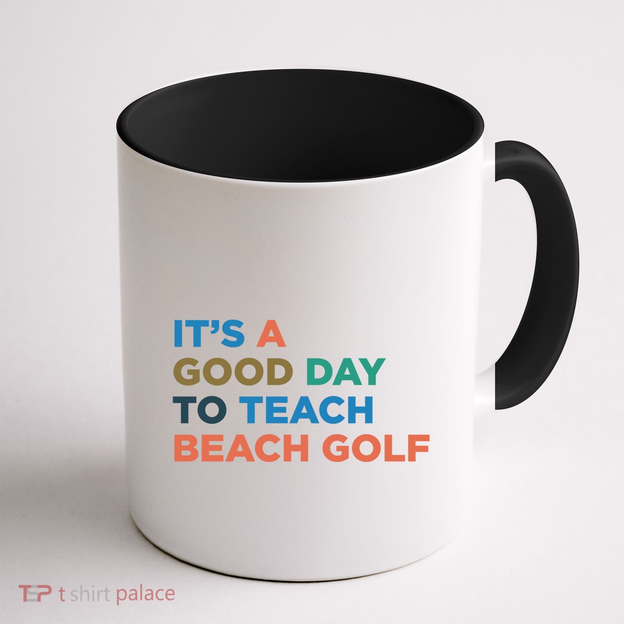ItS A Good Day To Teach Beach Golf Coach Cute Gift Coffee Mug