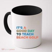 ItS A Good Day To Teach Beach Golf Coach Cute Gift Coffee Mug thumb 0