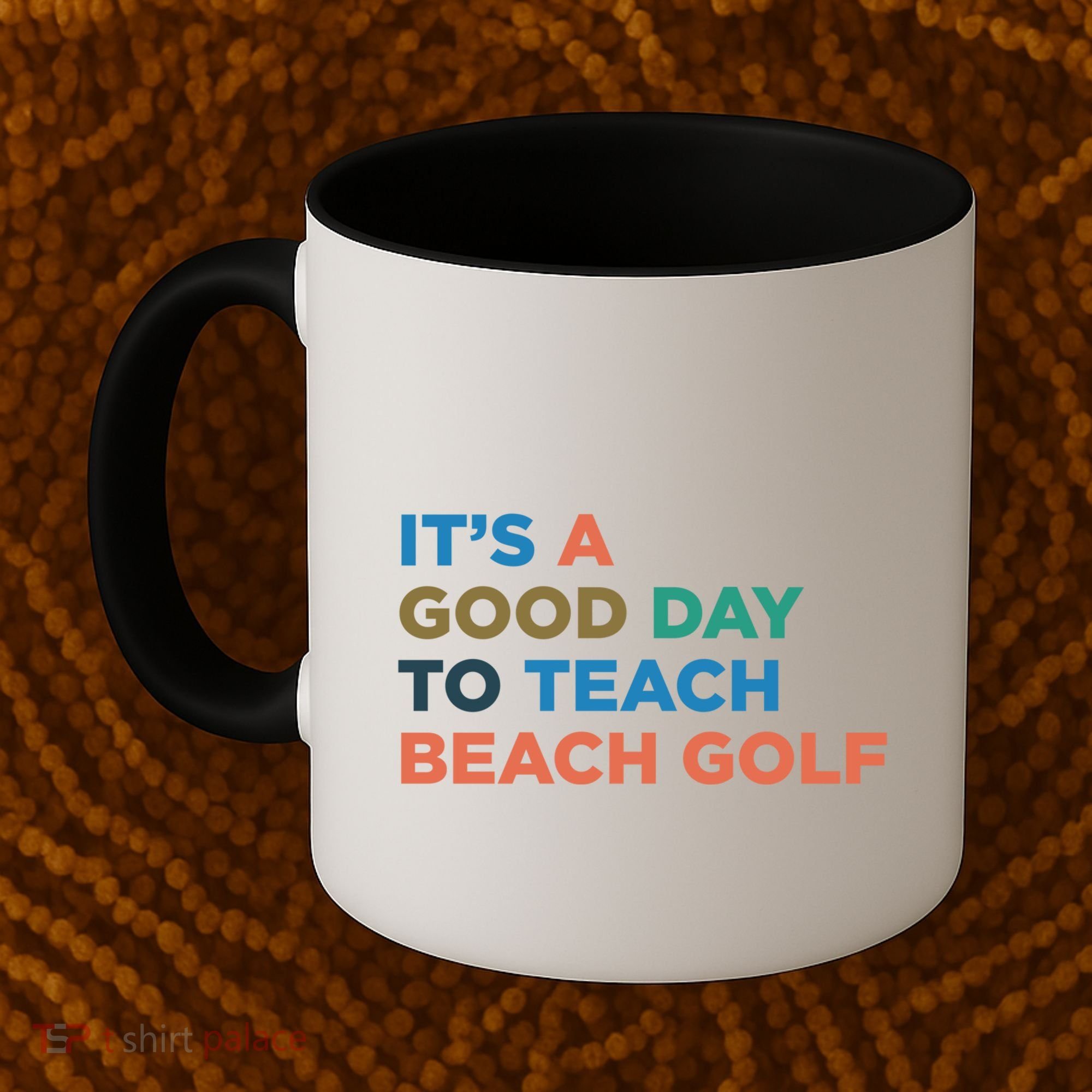 ItS A Good Day To Teach Beach Golf Coach Cute Gift Coffee Mug