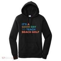 ItS A Good Day To Teach Beach Golf Coach Cute Gift Women's Hoodie thumb 0