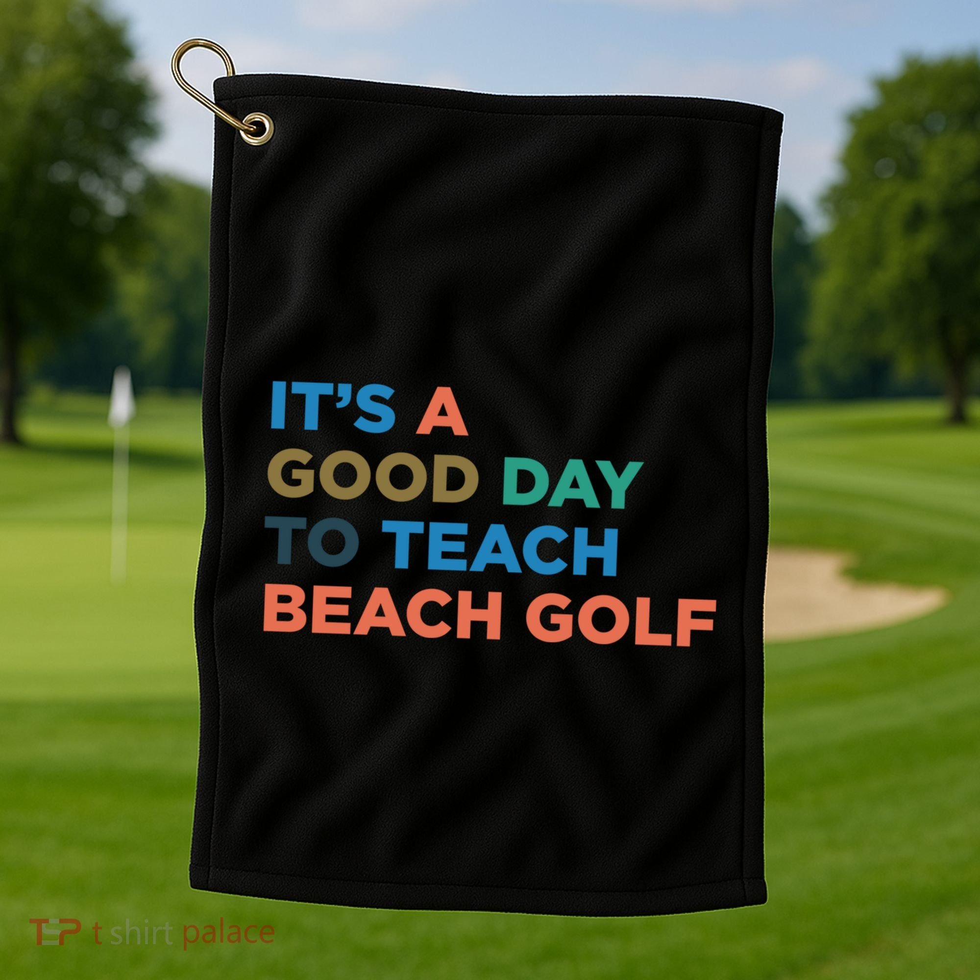 ItS A Good Day To Teach Beach Golf Coach Cute Gift Golf Towel