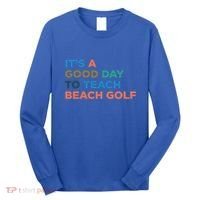 ItS A Good Day To Teach Beach Golf Coach Cute Gift Long Sleeve Shirt thumb 0