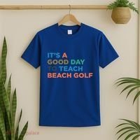 ItS A Good Day To Teach Beach Golf Coach Cute Gift T-Shirt thumb 2
