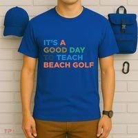 ItS A Good Day To Teach Beach Golf Coach Cute Gift T-Shirt thumb 6