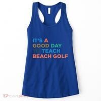 ItS A Good Day To Teach Beach Golf Coach Cute Gift Women's Tank Top thumb 0