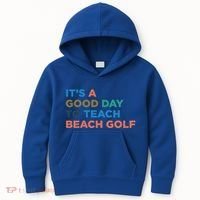 ItS A Good Day To Teach Beach Golf Coach Cute Gift Kids Hoodie thumb 0