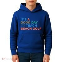 ItS A Good Day To Teach Beach Golf Coach Cute Gift Kids Hoodie thumb 4
