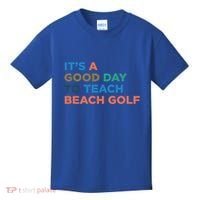 ItS A Good Day To Teach Beach Golf Coach Cute Gift Kids T-Shirt thumb 0