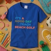 ItS A Good Day To Teach Beach Golf Coach Cute Gift Kids T-Shirt thumb 3