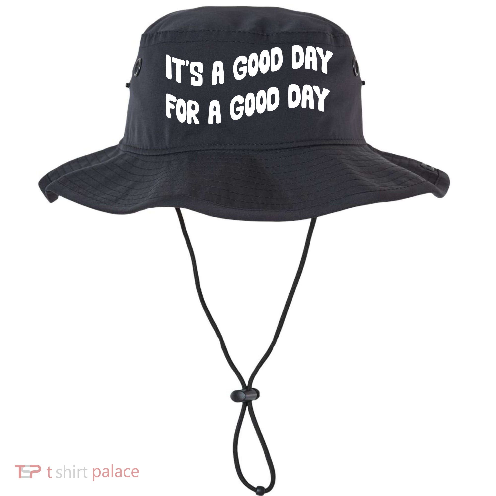 It's A Good Day For A Good Day Bucket Hat