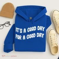 It's A Good Day For A Good Day Hoodie thumb 4