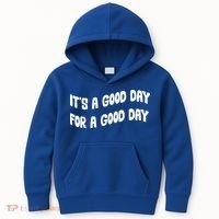 It's A Good Day For A Good Day Kids Hoodie thumb 0