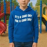 It's A Good Day For A Good Day Kids Hoodie thumb 2