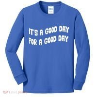 It's A Good Day For A Good Day Kids Long Sleeve Shirt thumb 0