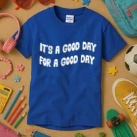 It's A Good Day For A Good Day Kids T-Shirt thumb 3