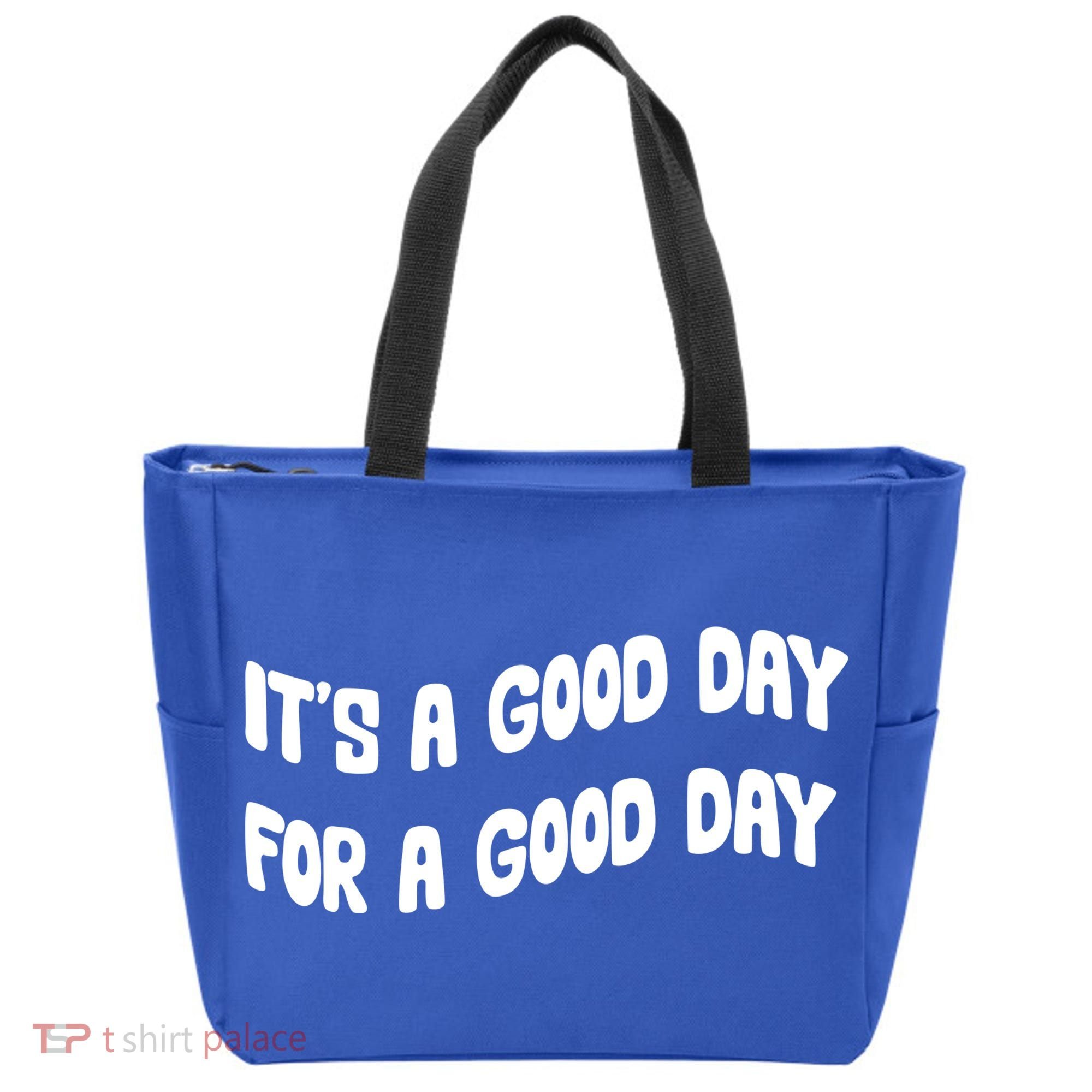 It's A Good Day For A Good Day Tote Bag