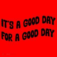 It's A Good Day For A Good Day Santa Hat thumb 1