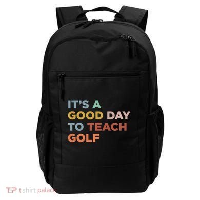 ItS A Good Day To Teach Golf Coach Cute Gift Backpack