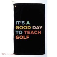 ItS A Good Day To Teach Golf Coach Cute Gift Golf Towel thumb 0