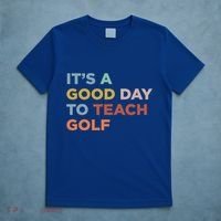 ItS A Good Day To Teach Golf Coach Cute Gift T-Shirt thumb 5