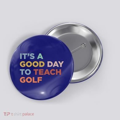 ItS A Good Day To Teach Golf Coach Cute Gift Button
