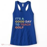 ItS A Good Day To Teach Golf Coach Cute Gift Women's Tank Top thumb 0