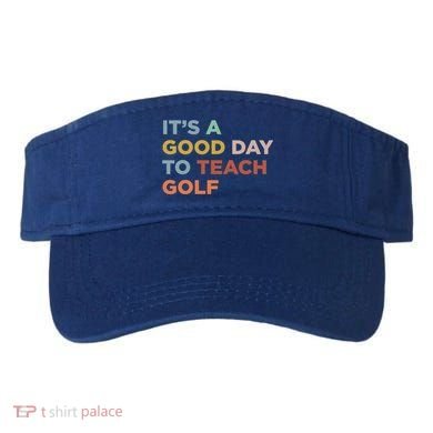 ItS A Good Day To Teach Golf Coach Cute Gift Visor