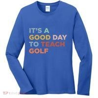 ItS A Good Day To Teach Golf Coach Cute Gift Women's Long Sleeve Shirt thumb 0