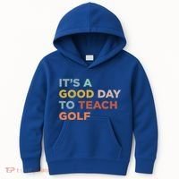 ItS A Good Day To Teach Golf Coach Cute Gift Kids Hoodie thumb 0
