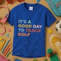ItS A Good Day To Teach Golf Coach Cute Gift Kids T-Shirt thumb 3