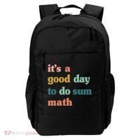 It’s A Good Day To Do Sum Math funny mathTeacher Backpack thumb 0