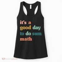 It’s A Good Day To Do Sum Math funny mathTeacher Women's Tank Top thumb 0