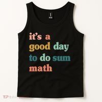 It’s A Good Day To Do Sum Math funny mathTeacher Tank Top thumb 2