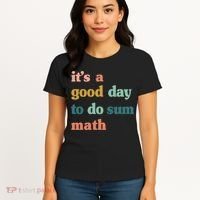 It’s A Good Day To Do Sum Math funny mathTeacher Women's T-Shirt thumb 4