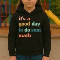 It’s A Good Day To Do Sum Math funny mathTeacher Kids Hoodie thumb 3