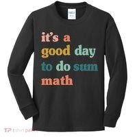 It’s A Good Day To Do Sum Math funny mathTeacher Kids Long Sleeve Shirt thumb 0