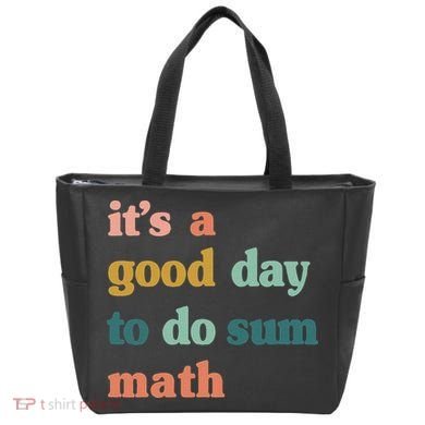 It’s A Good Day To Do Sum Math funny mathTeacher Tote Bag