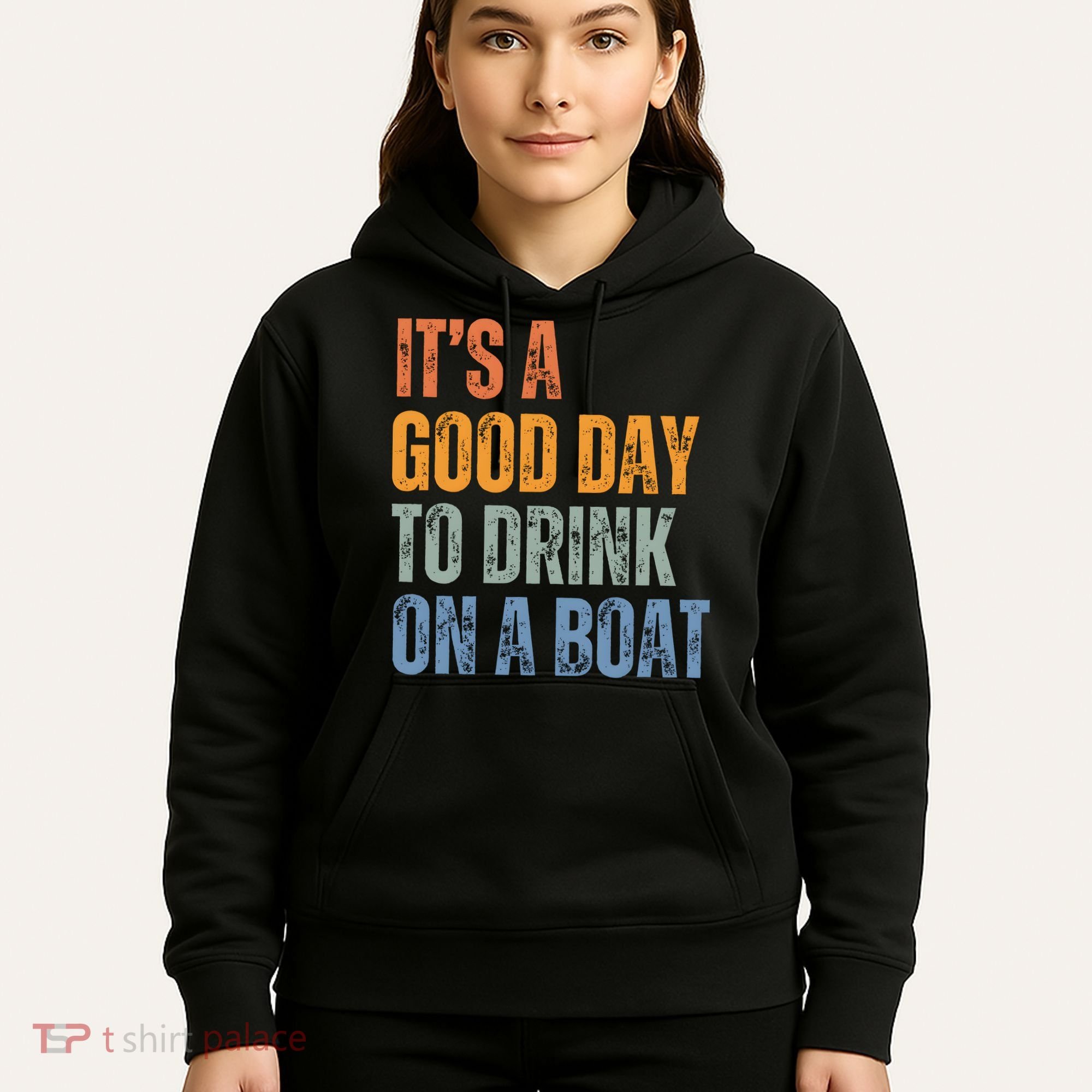 ItS A Good Day To Drink On A Boat Hoodie