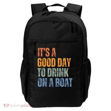 ItS A Good Day To Drink On A Boat Backpack