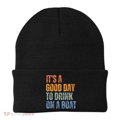 ItS A Good Day To Drink On A Boat Beanie