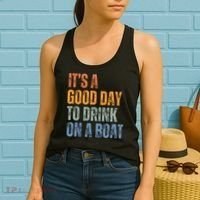 ItS A Good Day To Drink On A Boat Women's Tank Top thumb 2