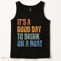 ItS A Good Day To Drink On A Boat Tank Top thumb 2