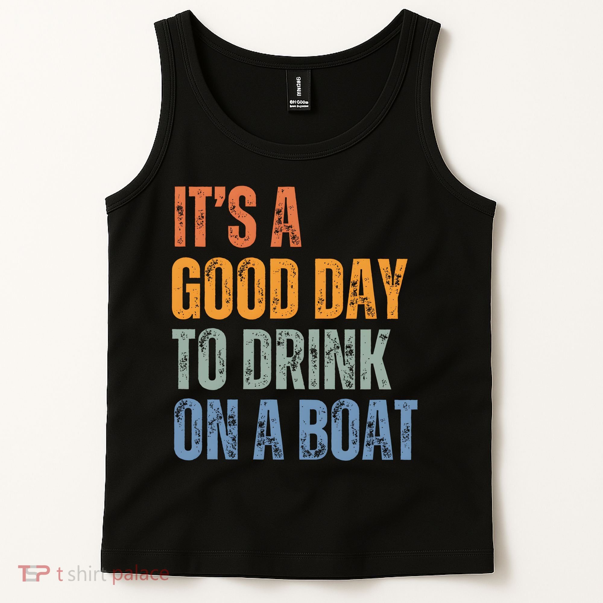ItS A Good Day To Drink On A Boat Tank Top