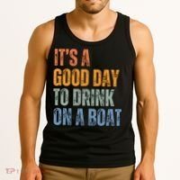 ItS A Good Day To Drink On A Boat Tank Top thumb 3