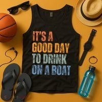 ItS A Good Day To Drink On A Boat Tank Top thumb 4