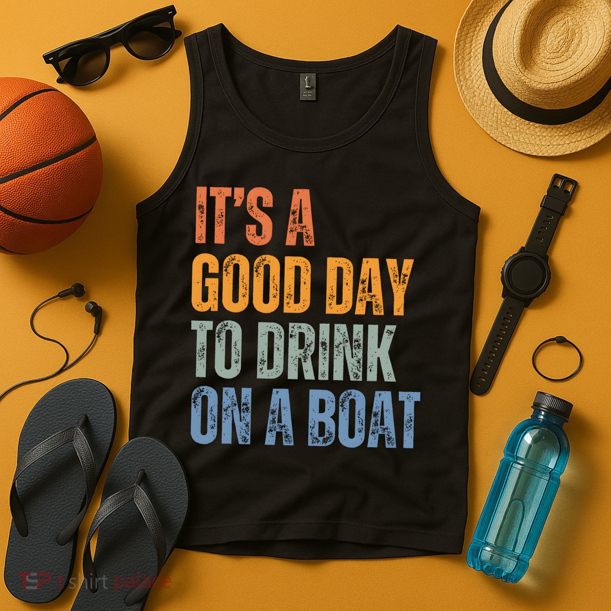 ItS A Good Day To Drink On A Boat Tank Top
