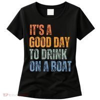 ItS A Good Day To Drink On A Boat Women's T-Shirt thumb 0
