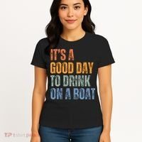 ItS A Good Day To Drink On A Boat Women's T-Shirt thumb 4