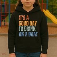 ItS A Good Day To Drink On A Boat Kids Hoodie thumb 3