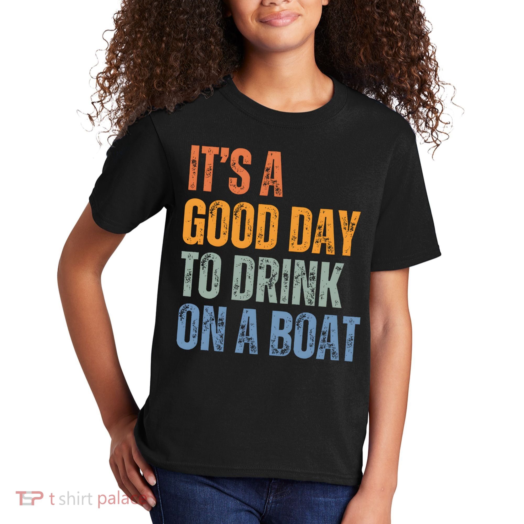 ItS A Good Day To Drink On A Boat Kids T-Shirt